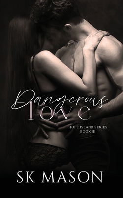 Dangerous Love: (Book 3 of the Hope Island Series) 0645282480 Book Cover