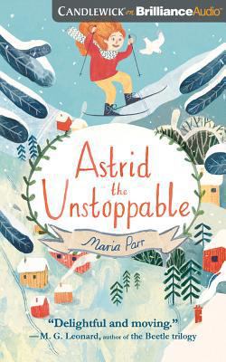 Astrid the Unstoppable 1978644329 Book Cover