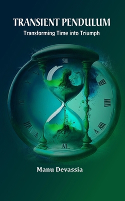 Transient Pendulum: Transforming Time Into Triumph B0CDGT6KWM Book Cover