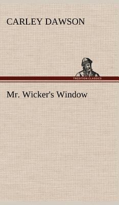 Mr. Wicker's Window 3849199169 Book Cover