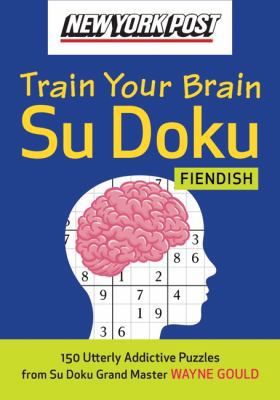 New York Post Train Your Brain Su Doku: Fiendish 0061762784 Book Cover