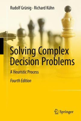 Solving Complex Decision Problems: A Heuristic ... 366253813X Book Cover