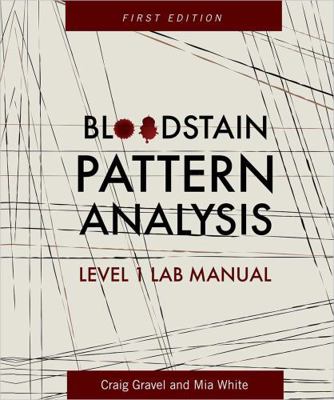 Bloodstain Pattern Analysis: Level 1 Lab Manual 1516529960 Book Cover