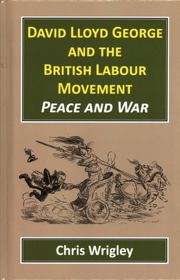 David Lloyd George British Labour Movement 1912224305 Book Cover