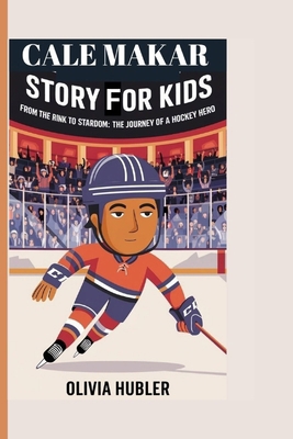 Cale Makar Story for Kids: From the Rink to Sta...            Book Cover