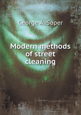 Modern methods of street cleaning 5518634544 Book Cover