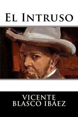 El Intruso (Spanish Edition) [Spanish] 1540440176 Book Cover