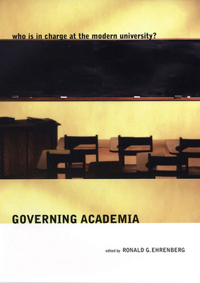 Governing Academia: Who Is in Charge at the Mod... 0801472822 Book Cover