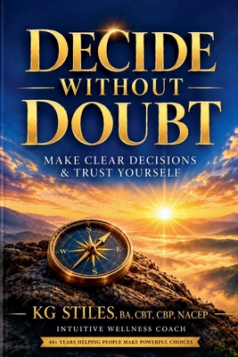 Decide Without Doubt A Simple Method for Clear ... B0GJZTXQ7B Book Cover