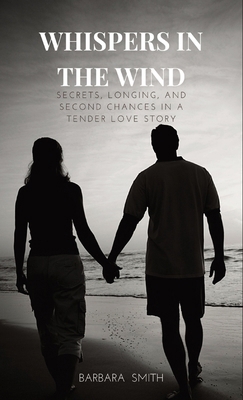 Whispers In the Wind: Secrets, Longing, and Sec... B0CQLS14N1 Book Cover