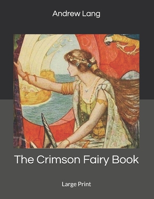 The Crimson Fairy Book: Large Print 1697271030 Book Cover