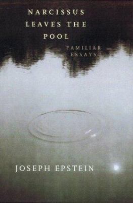 Narcissus Leaves the Pool: Familiar Essays 0395944031 Book Cover