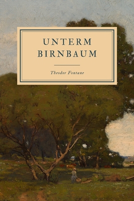 Unterm Birnbaum [German] 1702613526 Book Cover