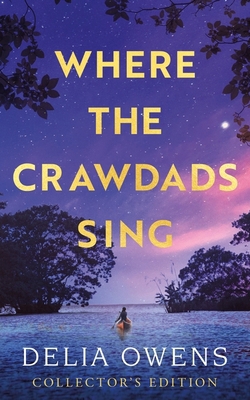 Where the Crawdads Sing - Collector's Edition 1472158660 Book Cover