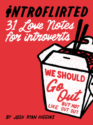 Introflirted: 31 Love Notes for Introverts 1423654501 Book Cover