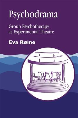 Psychodrama: Group Psychotherapy as Experimenta... 1853024945 Book Cover
