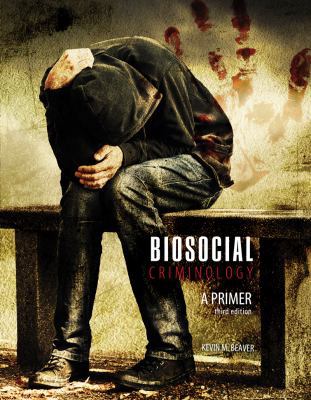 Biosocial Criminology: A Primer 1465297162 Book Cover