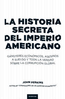 La historia secreta del imperio americano: Gáng... [Spanish] 8493619469 Book Cover