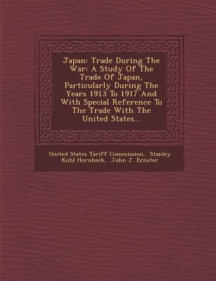 Japan: Trade During the War: A Study of the Tra... 1249953022 Book Cover