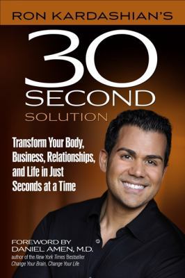 Ron Kardashian's 30-Second Solution: Transform ... 0757315852 Book Cover