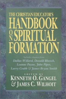 The Christian Educator's Handbook on Spiritual ... 0801021677 Book Cover