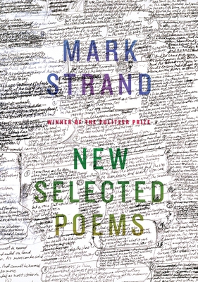 New Selected Poems of Mark Strand 0375711279 Book Cover