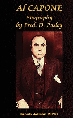 Al Capone Biography by Fred. D. Pasley 154870220X Book Cover