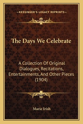 The Days We Celebrate: A Collection Of Original... 1165083914 Book Cover