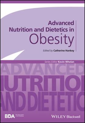 Advanced Nutrition and Dietetics in Obesity 0470670762 Book Cover