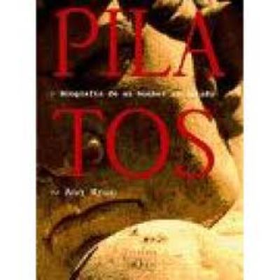 Pilatos: Biografia de un Hombre Inventado [Spanish] 8483106930 Book Cover