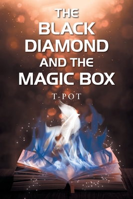The Black Diamond and the Magic Box 1664108521 Book Cover
