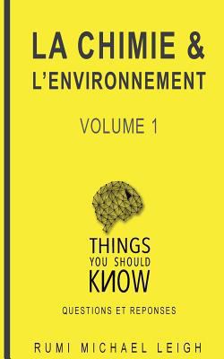 La Chimie et l'environnement: Volume 1 [French] 1986873838 Book Cover