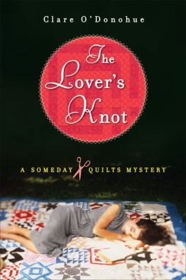 The Lover's Knot: A Someday Quilts Mystery 0452289793 Book Cover