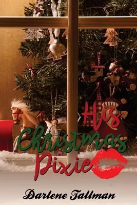 His Christmas Pixie 1542490413 Book Cover