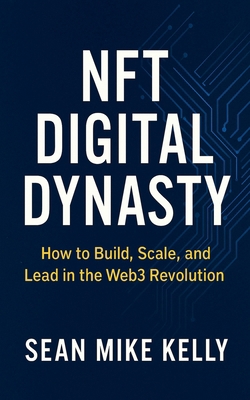 NFT Digital Dynasty B0FG5KBDF3 Book Cover