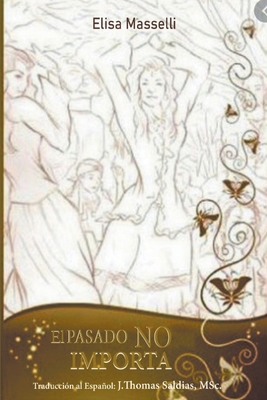 El pasado no importa B0BVT7V3PT Book Cover