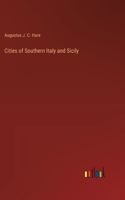 Cities of Southern Italy and Sicily 3385233321 Book Cover