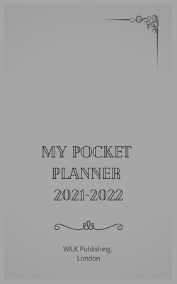 My Pocket Planner 2021-2022: The Best For A Pur... B0939M9VDY Book Cover