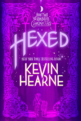 Hexed: Book Two of the Iron Druid Chronicles 059335964X Book Cover