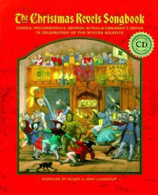 The Christmas Revels Songbook 0964083620 Book Cover