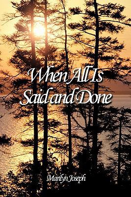 When All Is Said and Done 1463423845 Book Cover