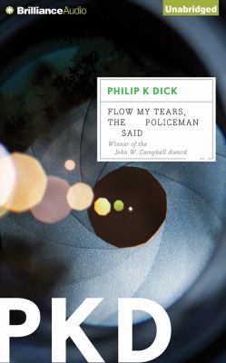 Flow My Tears, the Policeman Said 1455814644 Book Cover