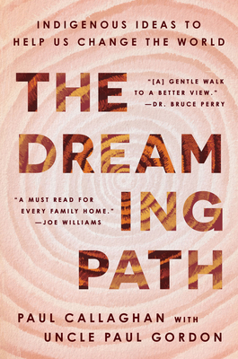 The Dreaming Path: Indigenous Ideas to Help Us ... 0063321262 Book Cover