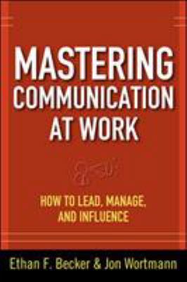 Mastering Communication at Work: How to Lead, M... B007YXM8GA Book Cover