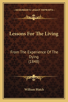 Lessons For The Living: From The Experience Of ... 1166943690 Book Cover