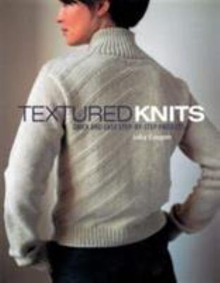 Textured Knits : Quick and Easy Step-By-Step Pr... 1861084358 Book Cover