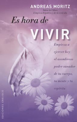 Es Hora de Vivir = It's Time to Come Alive [Spanish] 8497777344 Book Cover
