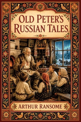 Old Peter's Russian Tales 1542958148 Book Cover