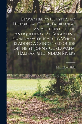 Bloomfield's Illustrated Historical Guide, Embr... 1017735271 Book Cover