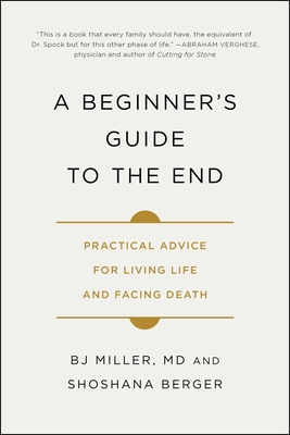 A Beginner's Guide to the End: Practical Advice... 1501157213 Book Cover
